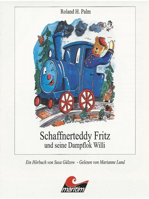 cover image of Roland H. Palm, Schaffnerteddy Fritz und seine Dampflok Willi